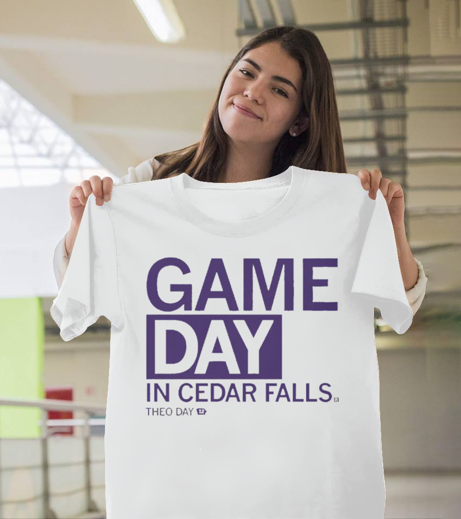 Gameday in Cedar Falls Theo Day 12 T-Shirt