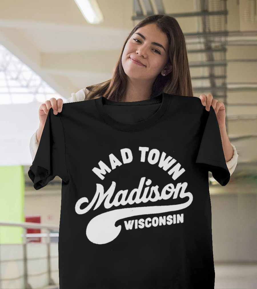 Mad Town Madison Wisconsin T-Shirt