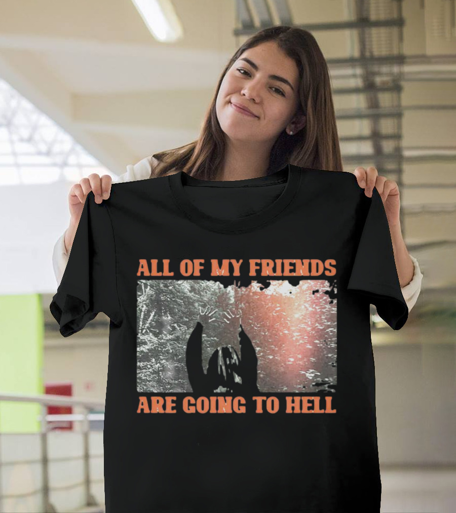 Reverend Kristin Michael Hayter All Of My Friends Are Going To Hell Text T-Shirt