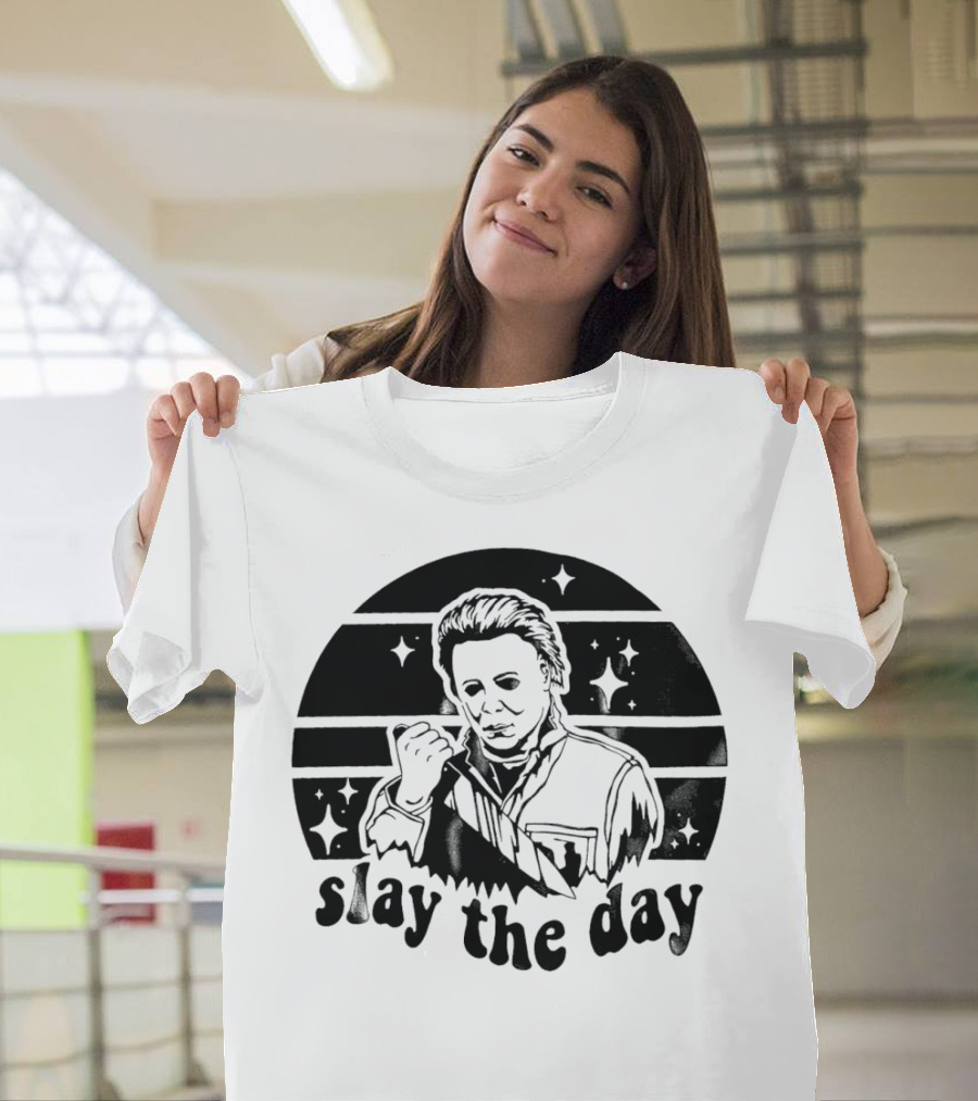 Michael Myers Slay the Day Halloween T-Shirt