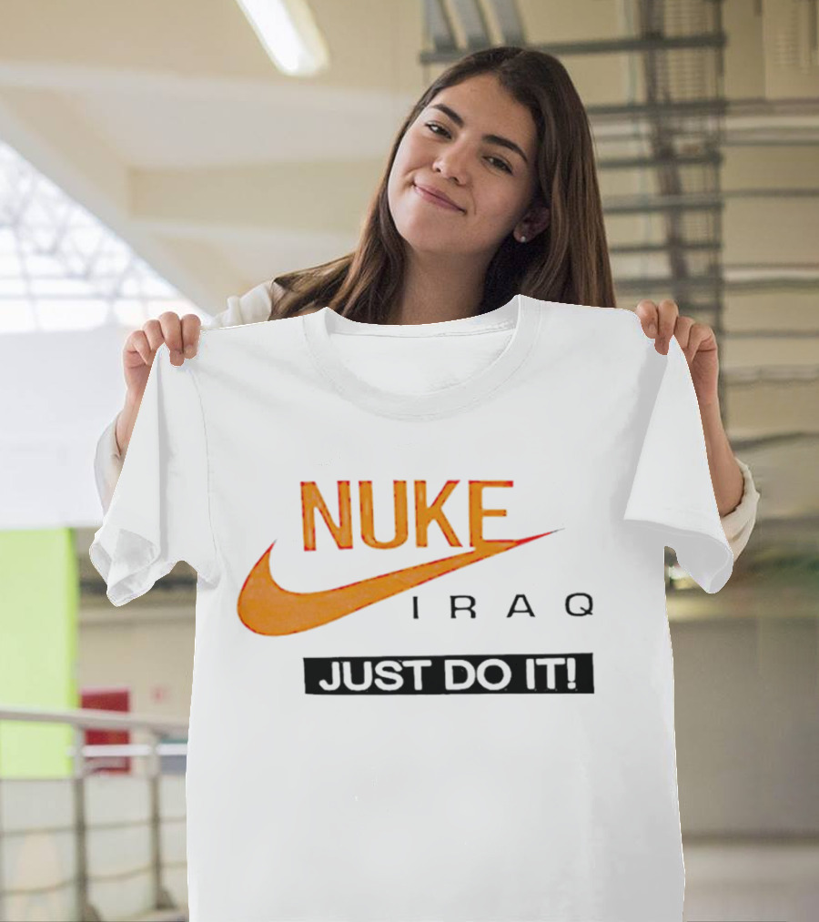 Nuke Iraq Just Do It Swoosh T-Shirt