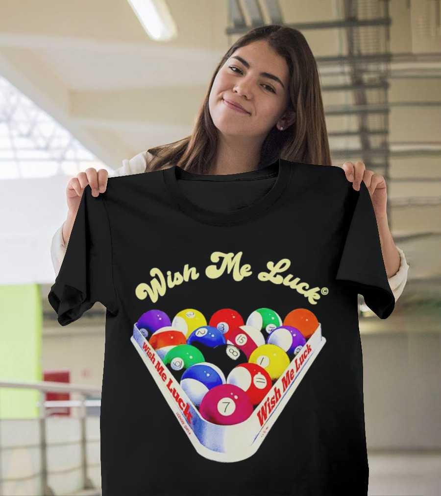 Wish Me Luck Billiards Pool Balls In Triangle Rack T-Shirt