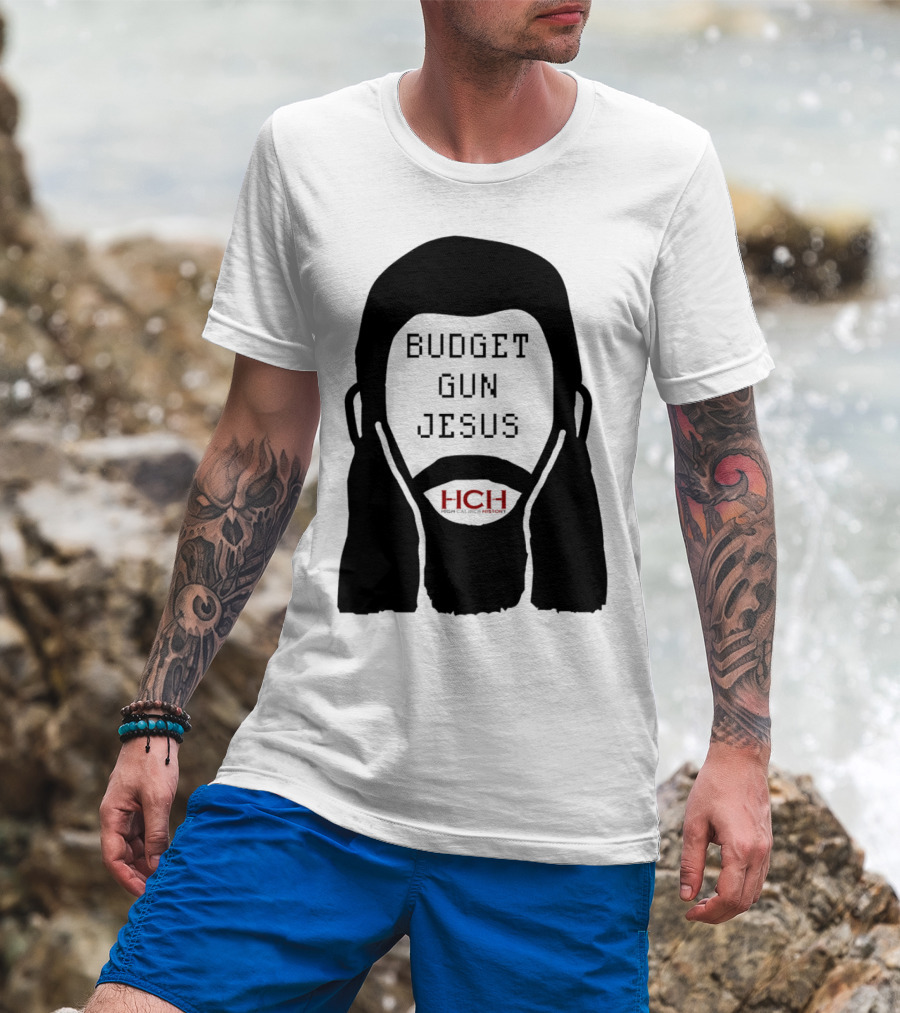 Budget Gun Jesus HCH T-Shirt