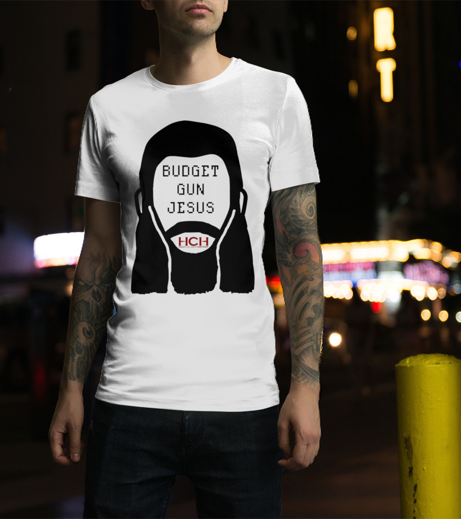 Budget Gun Jesus HCH T-Shirt