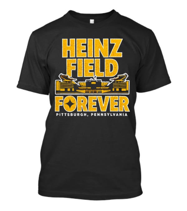 Heinz Field Forever Pittsburgh Pennsylvania Steelers T-Shirt