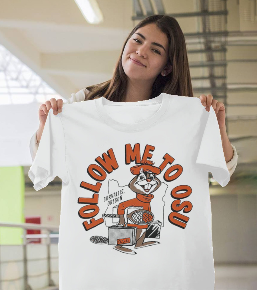Follow Me to OSU Corvallis Oregon O.S.U. Athletics T-Shirt