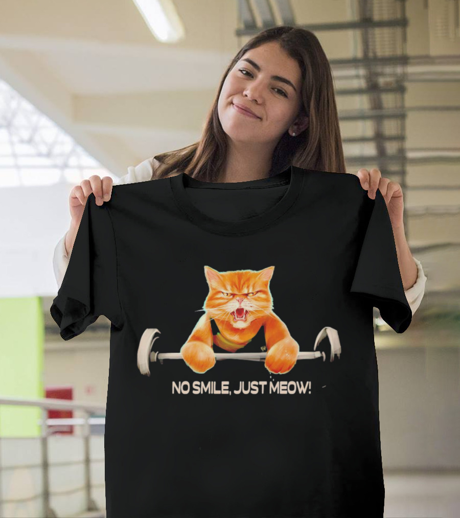 No Smile Just Meow Weightlifting Cat T-Shirt