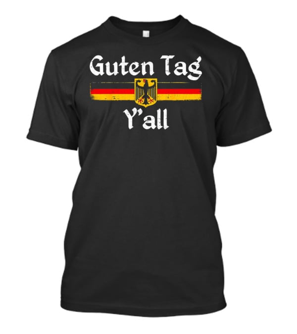 Guten Tag Y’all German Flag Eagle Emblem T-Shirt