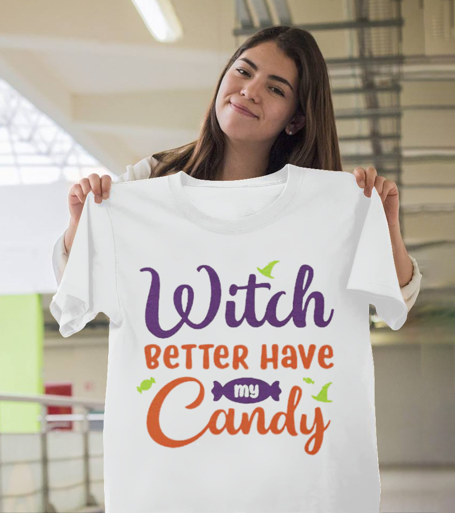 Witch Better Have My Candy with Bats and Candy Wrapper Graphics T-Shirt