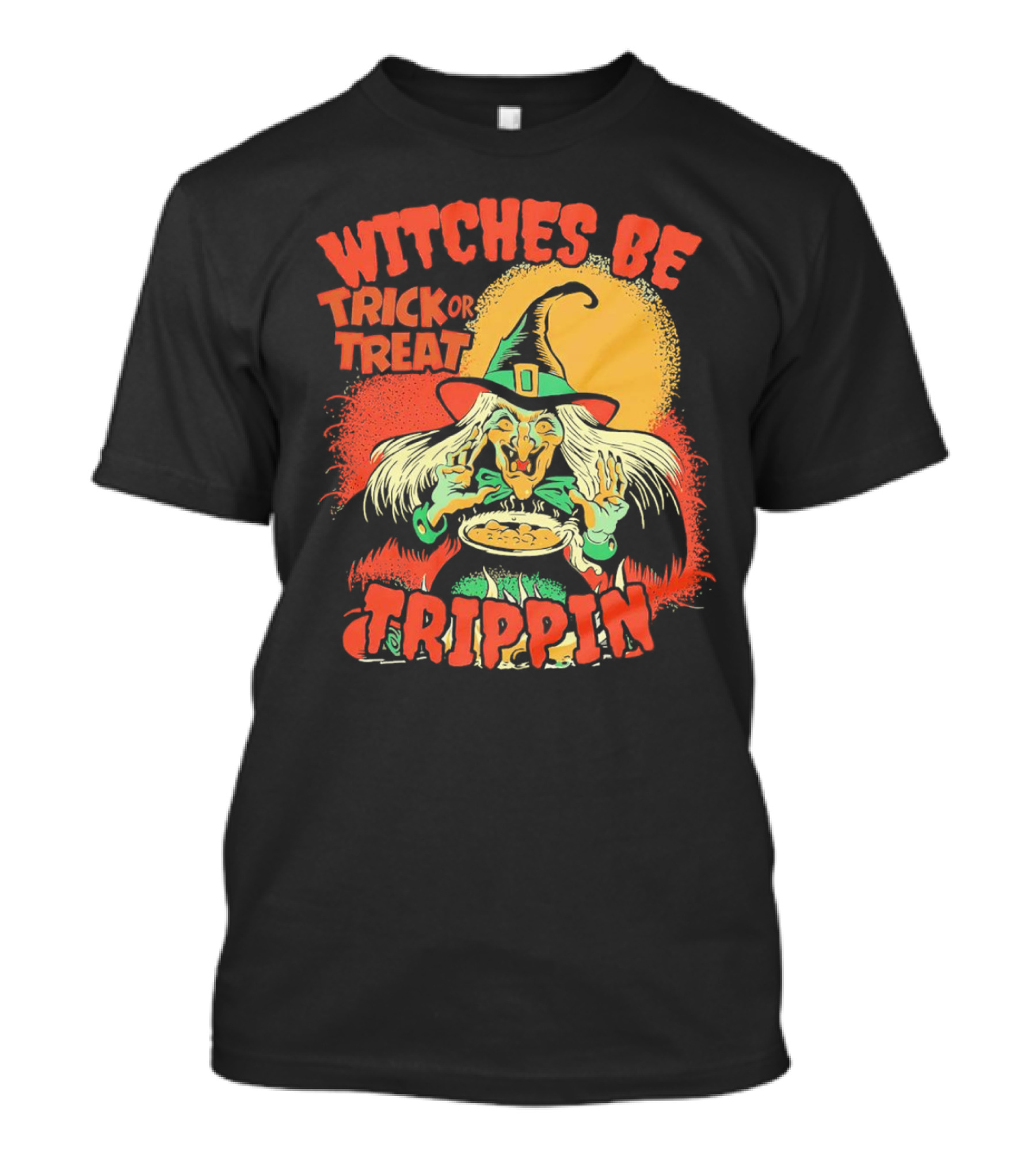 Witches Be Trick Or Treat Trippin Halloween Vintage Witch T-Shirt