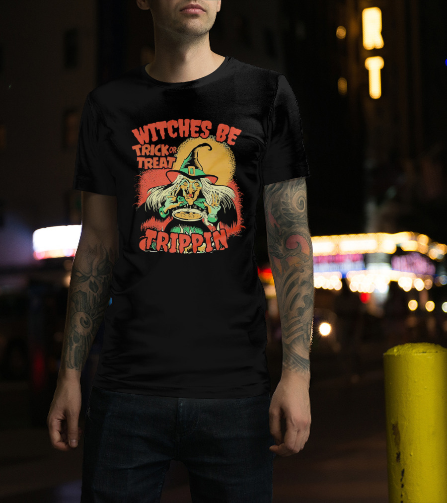 Witches Be Trick Or Treat Trippin Halloween Vintage Witch T-Shirt
