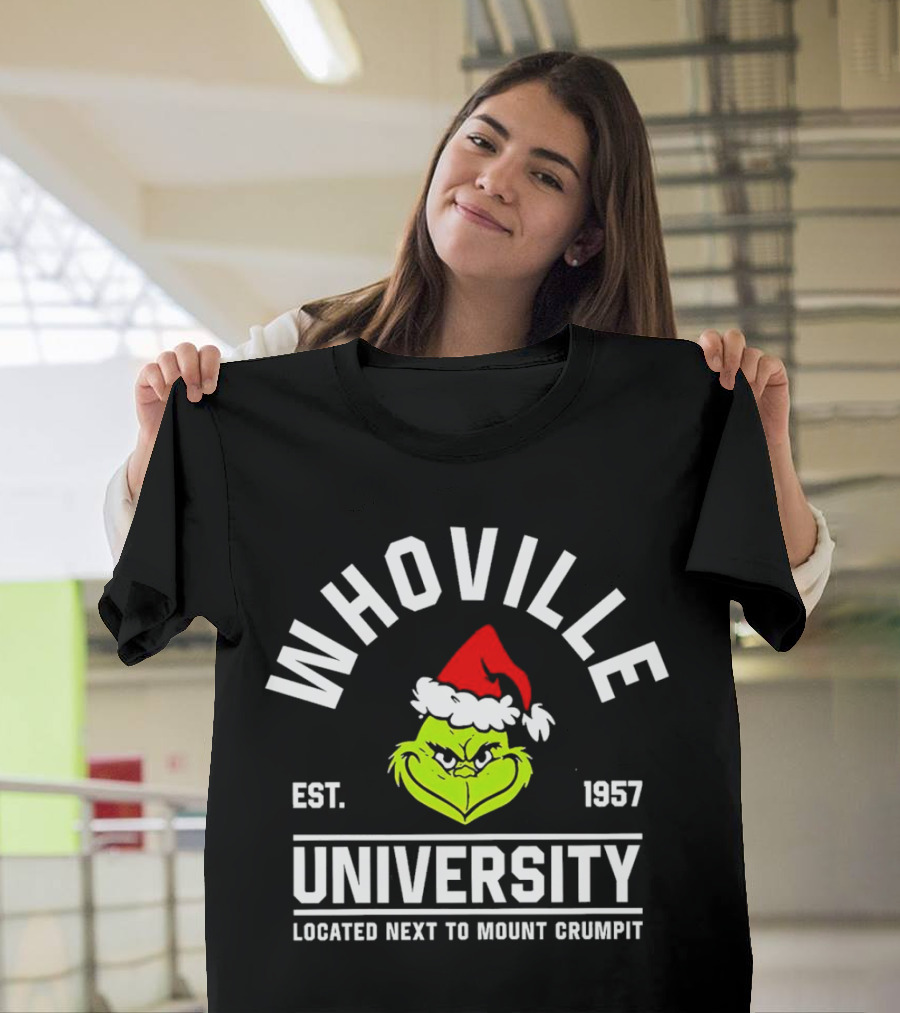 Whoville University Est. 1957 Next to Mount Crumpit Christmas Grinch Santa Hat T-Shirt