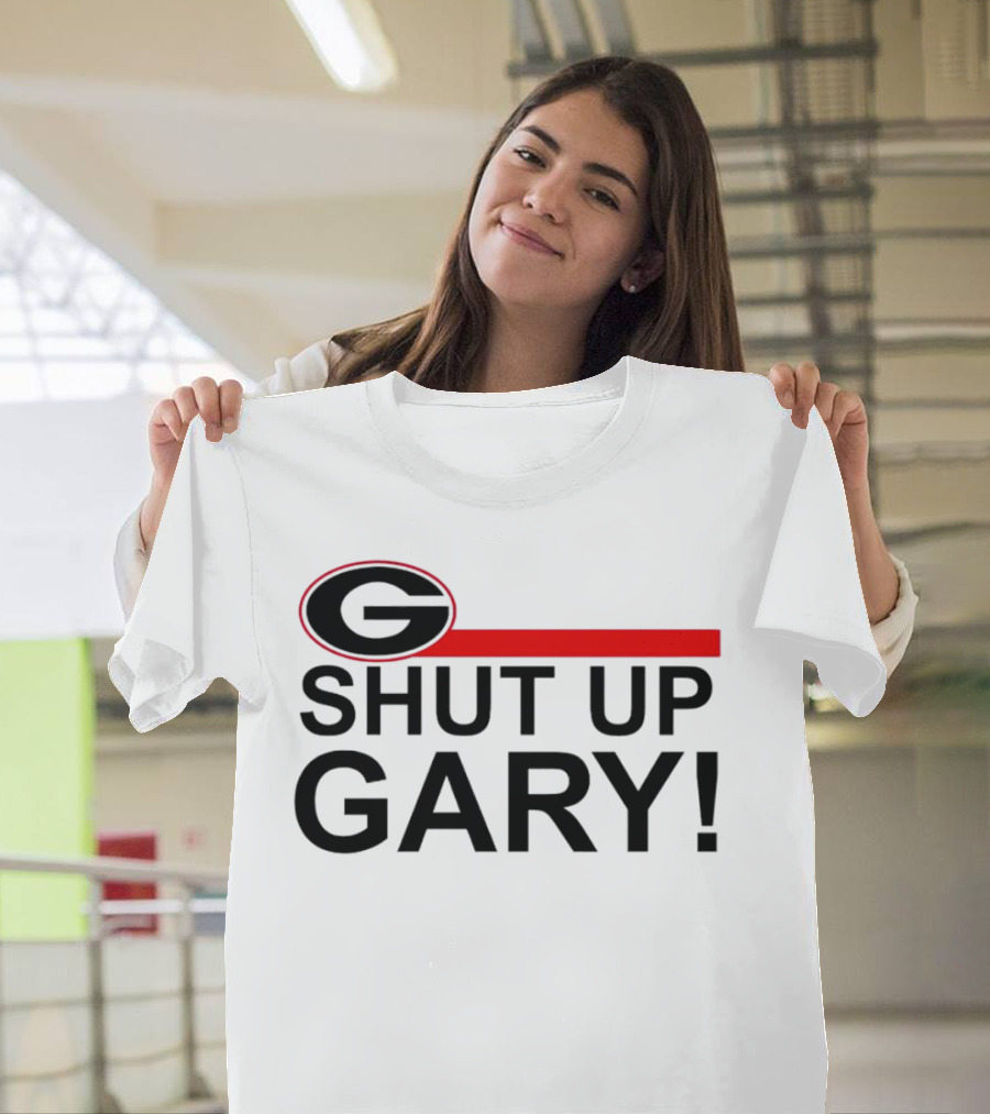 Georgia Bulldogs Shut Up Gary T-Shirt