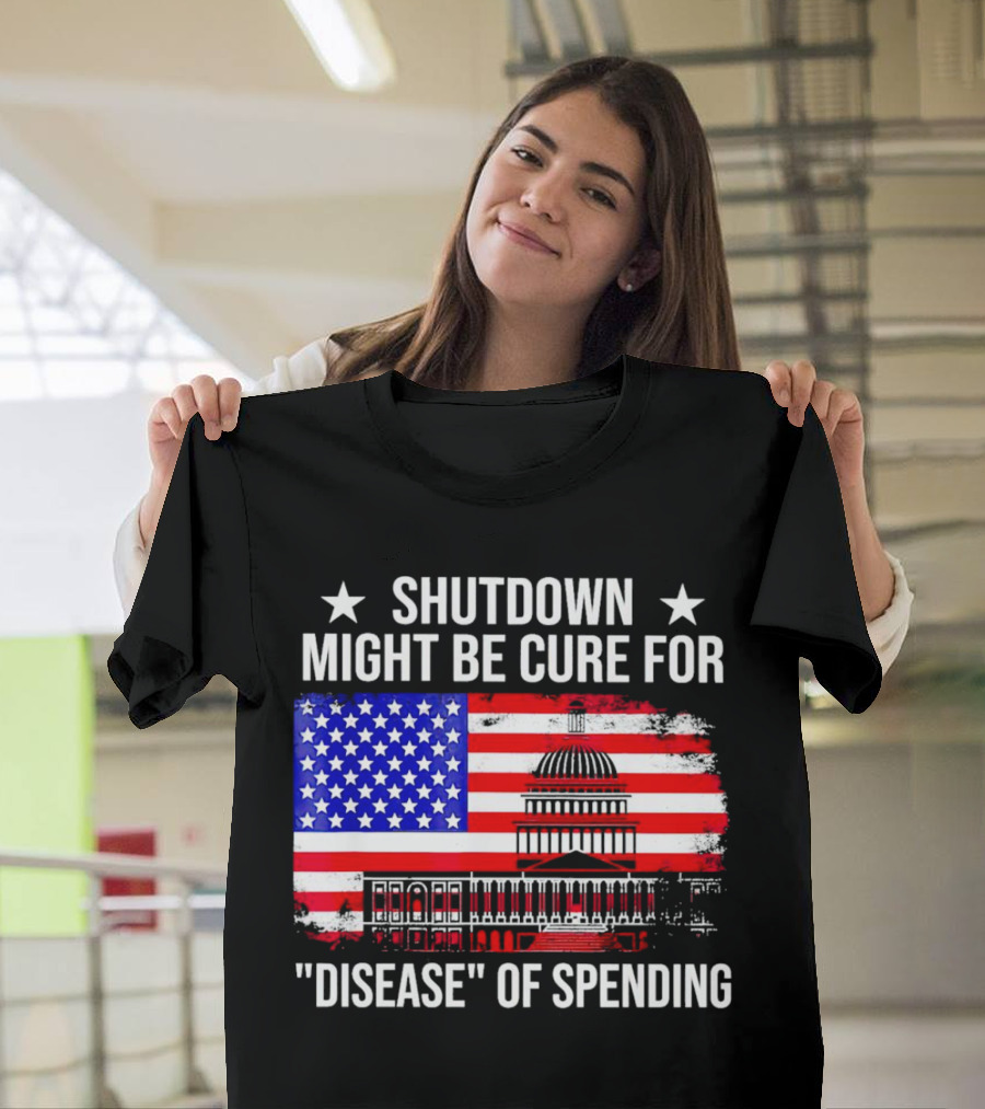 Shutdown Might Be Cure For Disease Of Spending American Flag Capitol Building T-Shirt