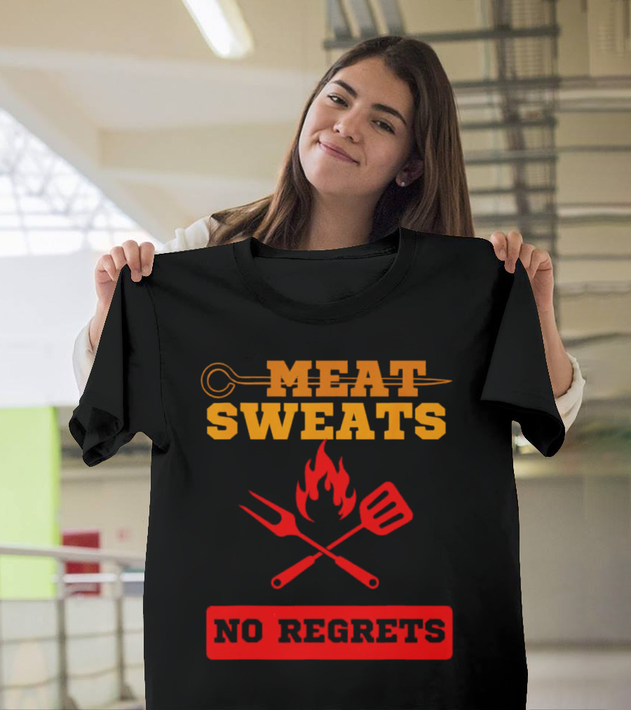 MEAT SWEATS NO REGRETS BBQ FLAME FORK SPATULA T-Shirt
