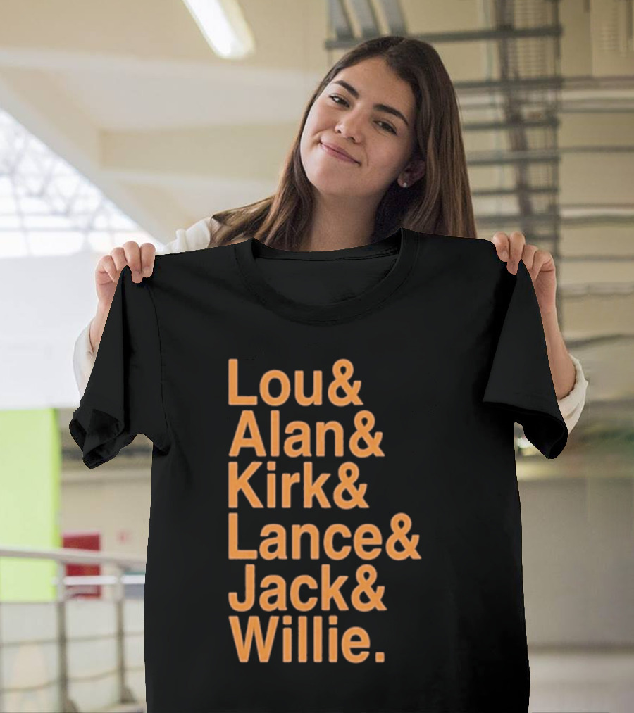 Lou And Alan And Kirk And Lance And Jack And Willie Shirt MLB Legends T-Shirt