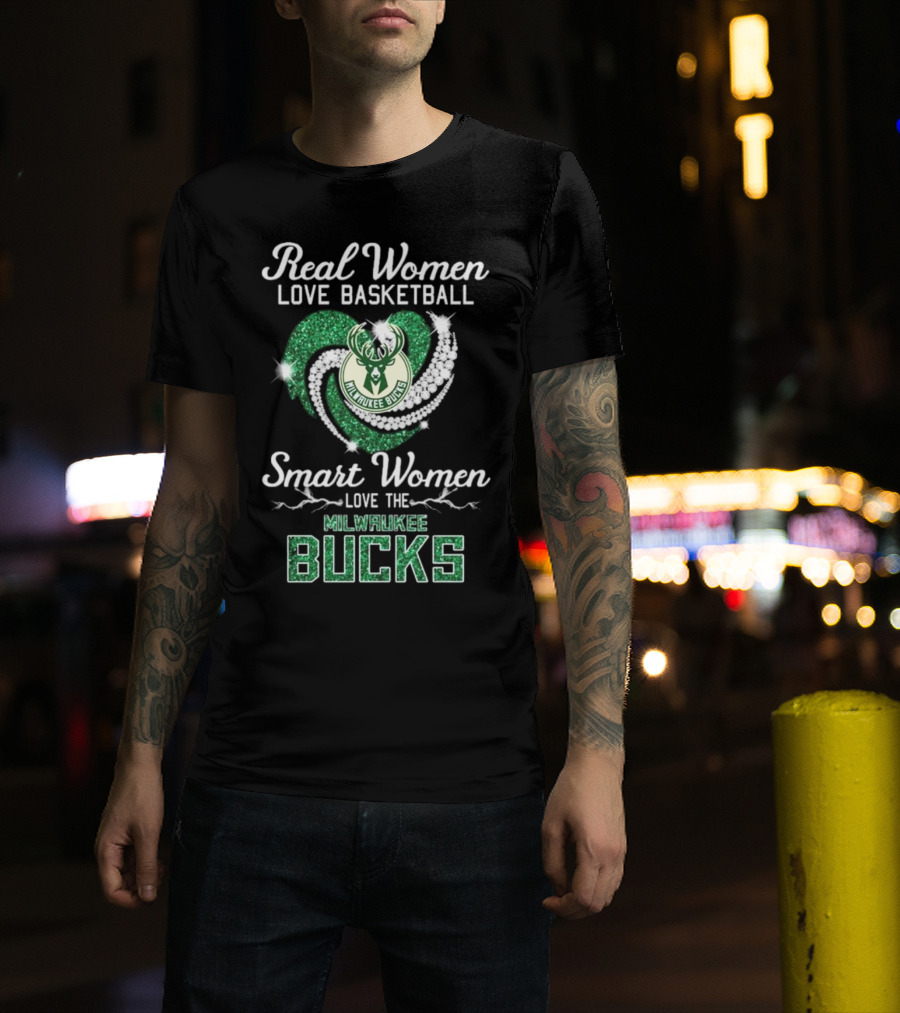 Real Women Love Basketball Smart Women Love The Milwaukee Bucks Sparkling T-Shirt