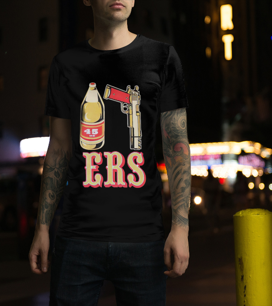 San Francisco 49ers 45 Oz Beer And Gun E R S T-Shirt