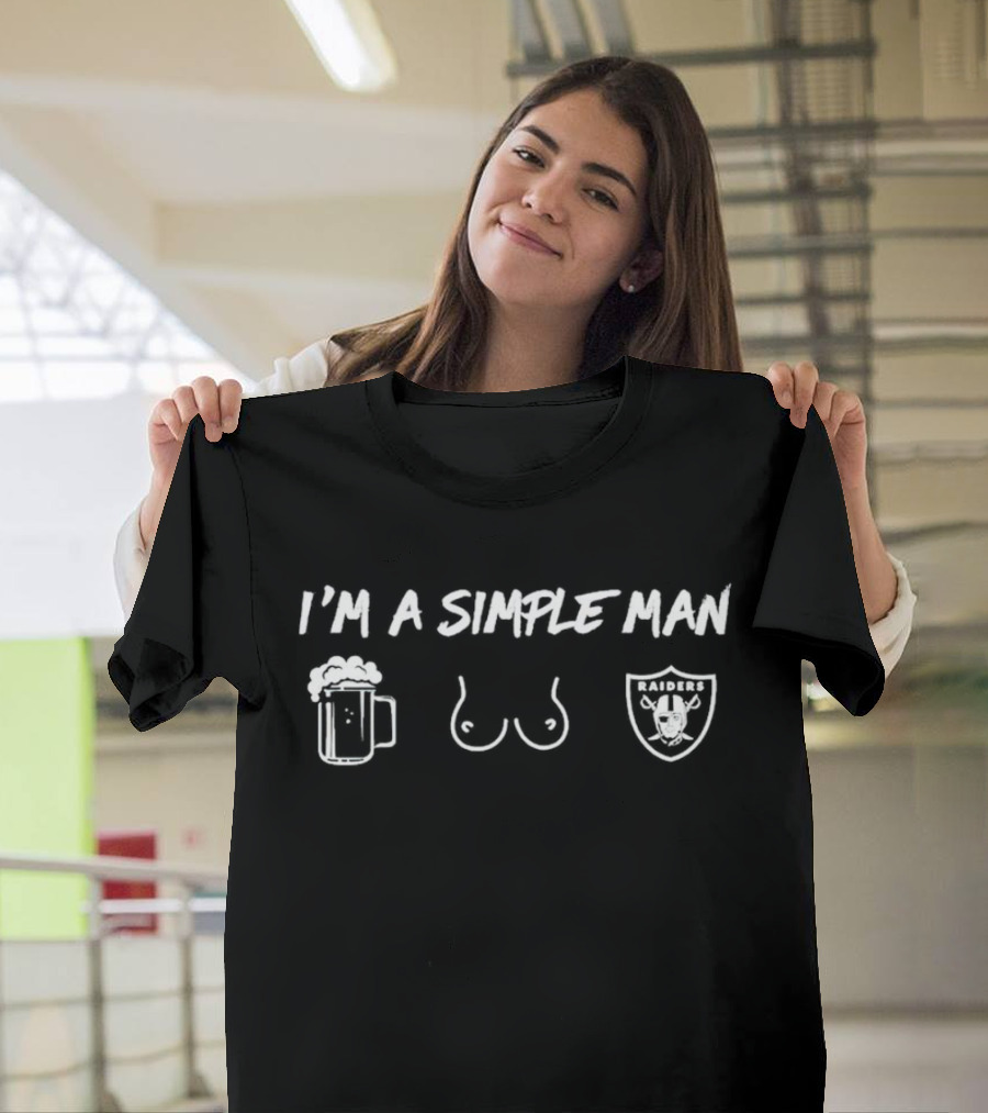 I’m A Simple Man Beer Breasts Raiders T-Shirt
