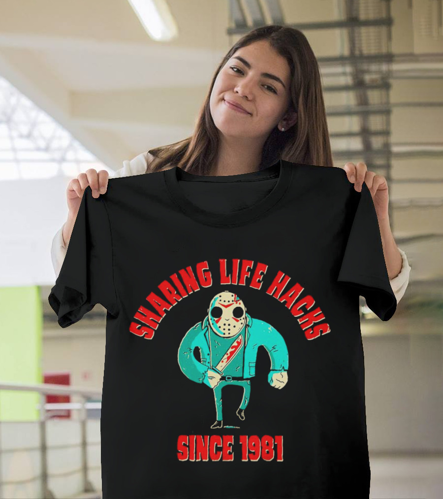 Sharing Life Hacks Since 1981 T-Shirt