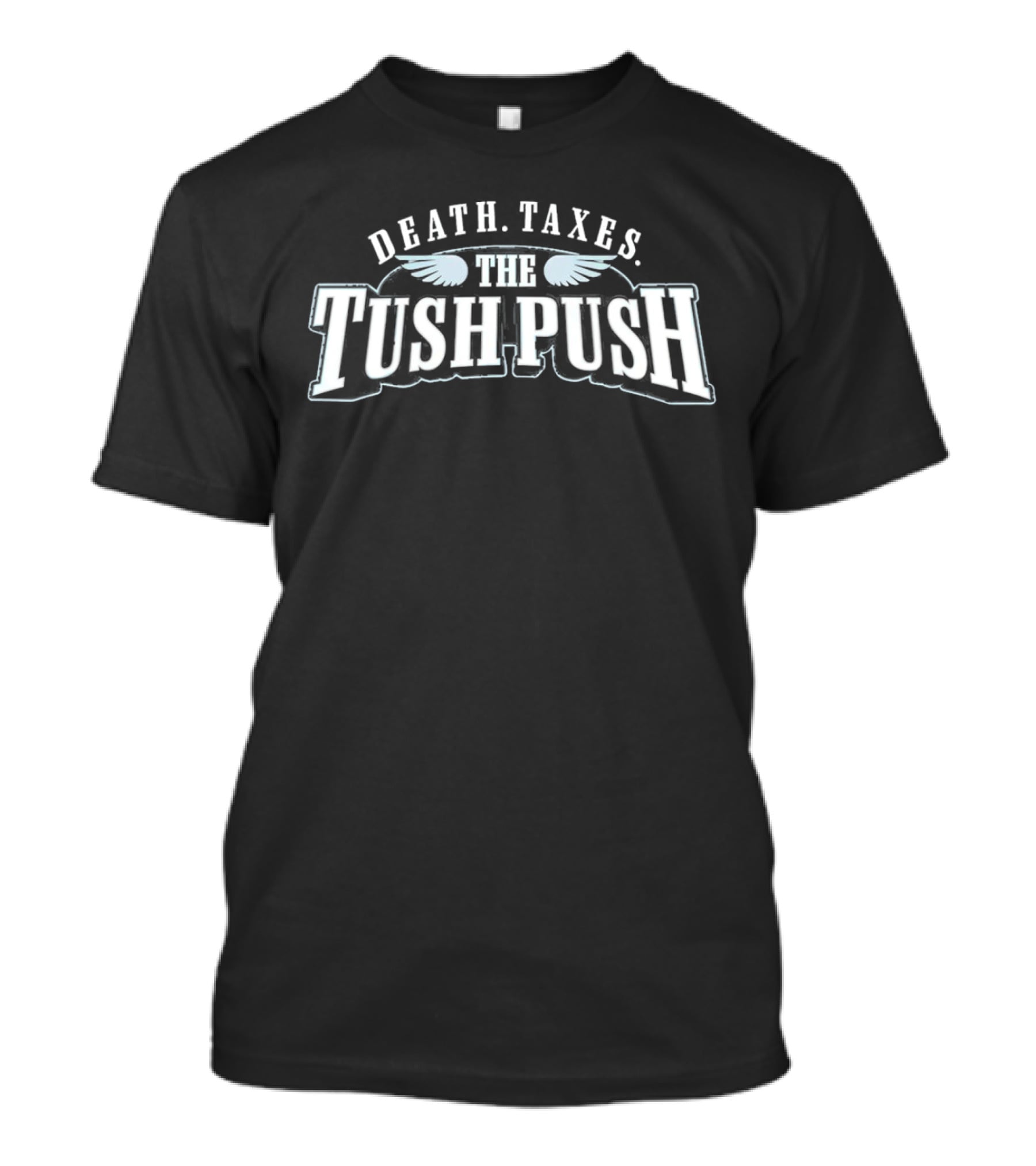 Philadelphia Eagles Death Taxes The Tush Push Wings T-Shirt