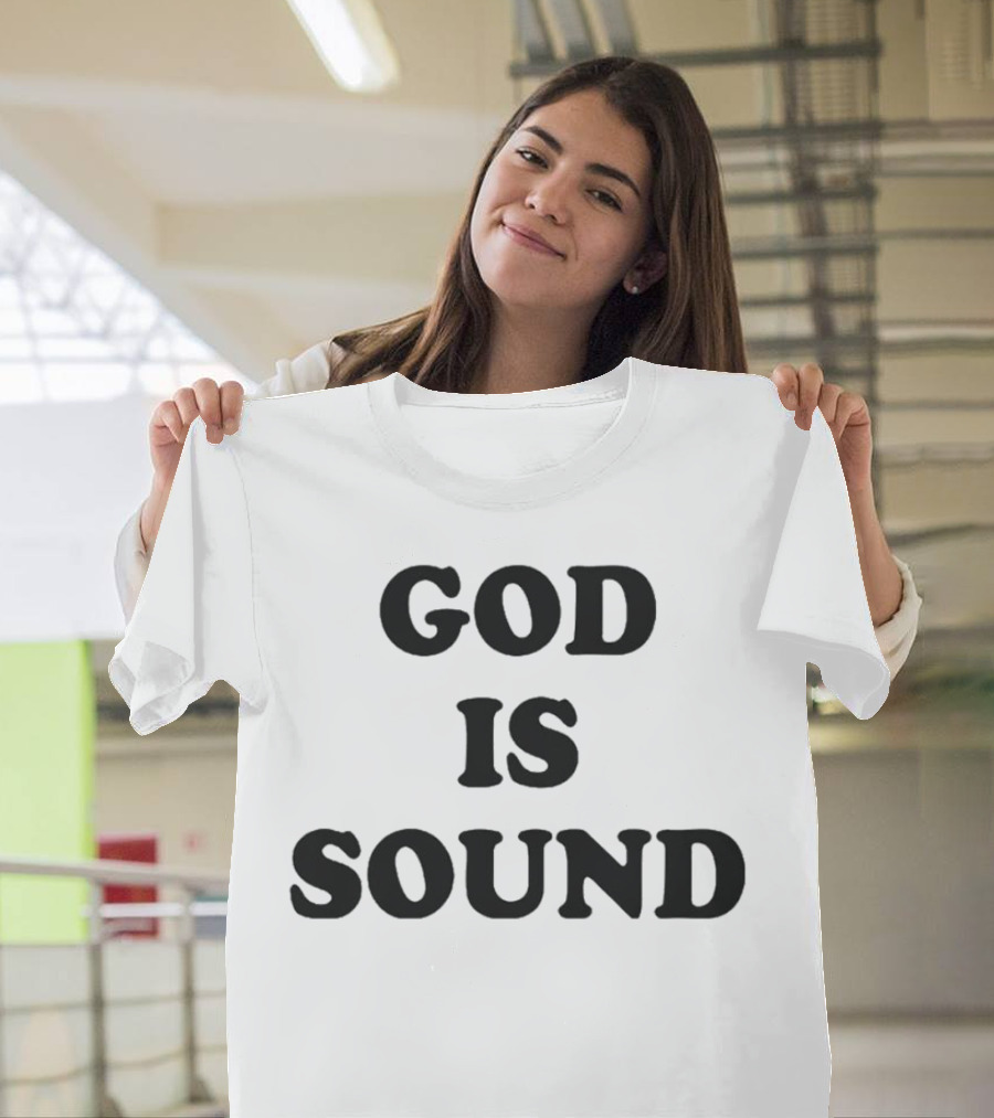 God Is Sound T-Shirt