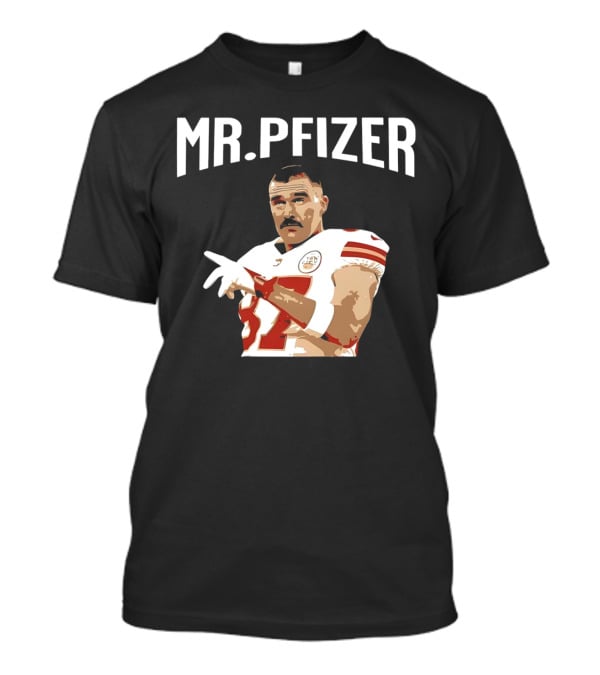 Travis Kelce Kansas City Chiefs Mr Pfizer Football Player T-Shirt