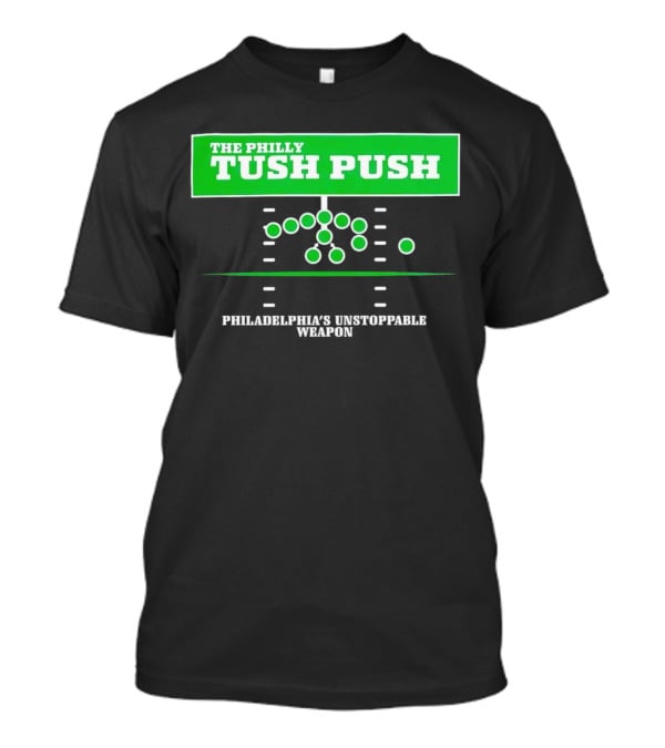 The Philly Tush Push Philadelphia's Unstoppable Weapon Football Strategy Diagram T-Shirt