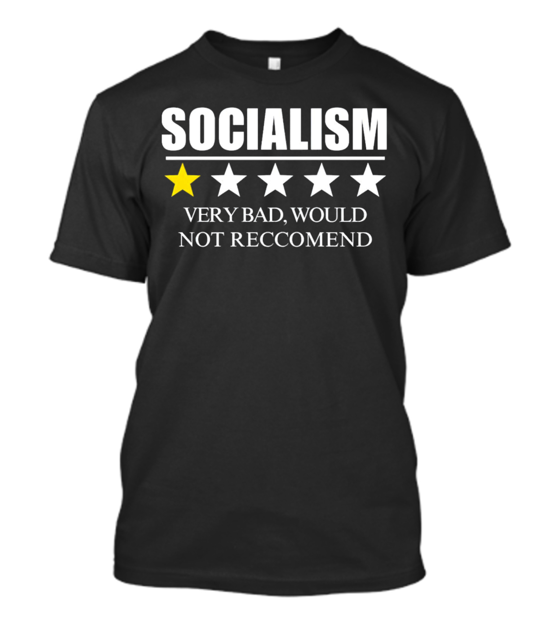 SOCIALISM VERY BAD WOULD NOT RECCOMEND One Star Review T-Shirt