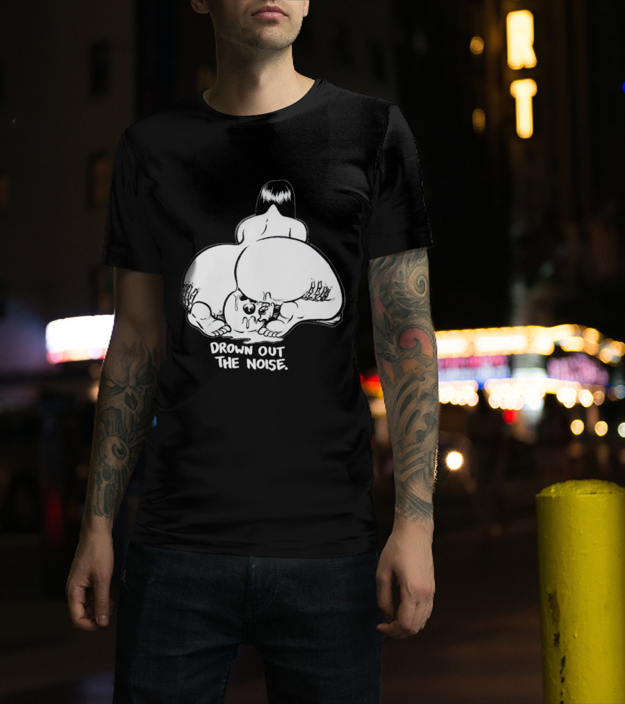 Drown Out The Noise Skull And Woman Back View T-Shirt