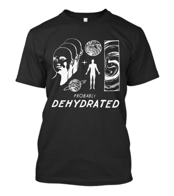 Probably Dehydrated Cosmic Swirl And Human T-Shirt