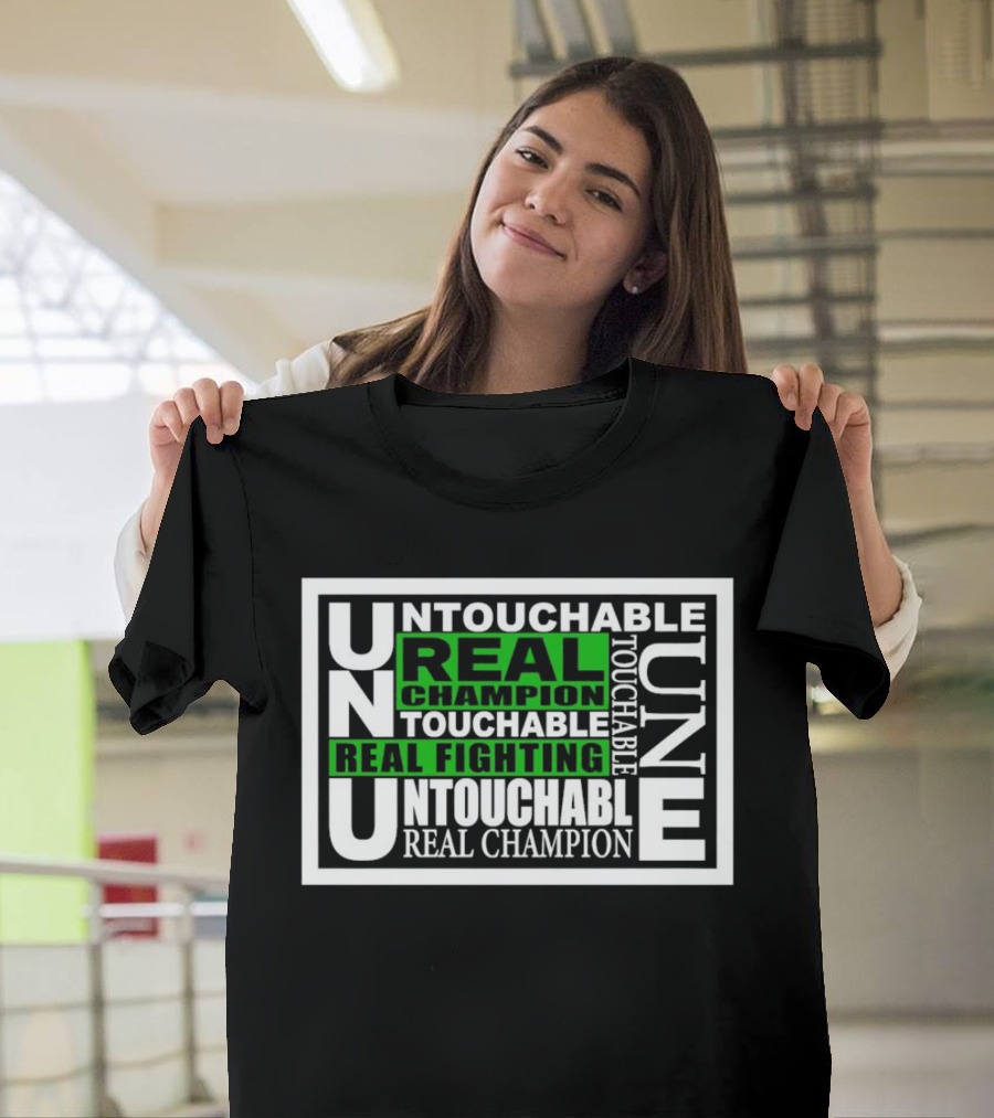 Untouchable Real Champion Touchable Real Fighting T-Shirt