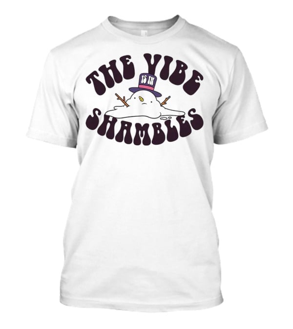 The Vibe Is In Shambles Snowman With Top Hat And Melting Expression T-Shirt