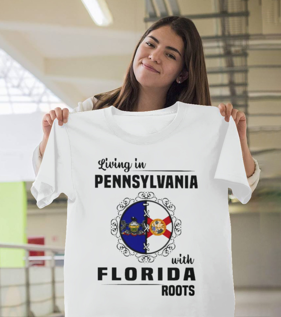Living in Pennsylvania with Florida Roots Flags T-Shirt