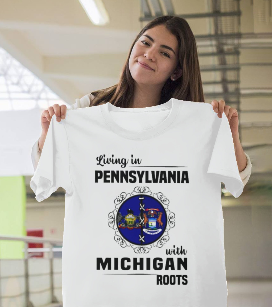 Pennsylvania Living With Michigan Roots State Symbols T-Shirt