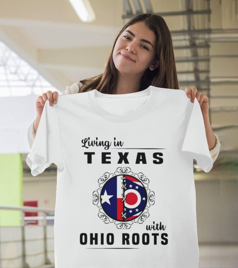 Living in Texas with Ohio Roots Flag Circle T-Shirt
