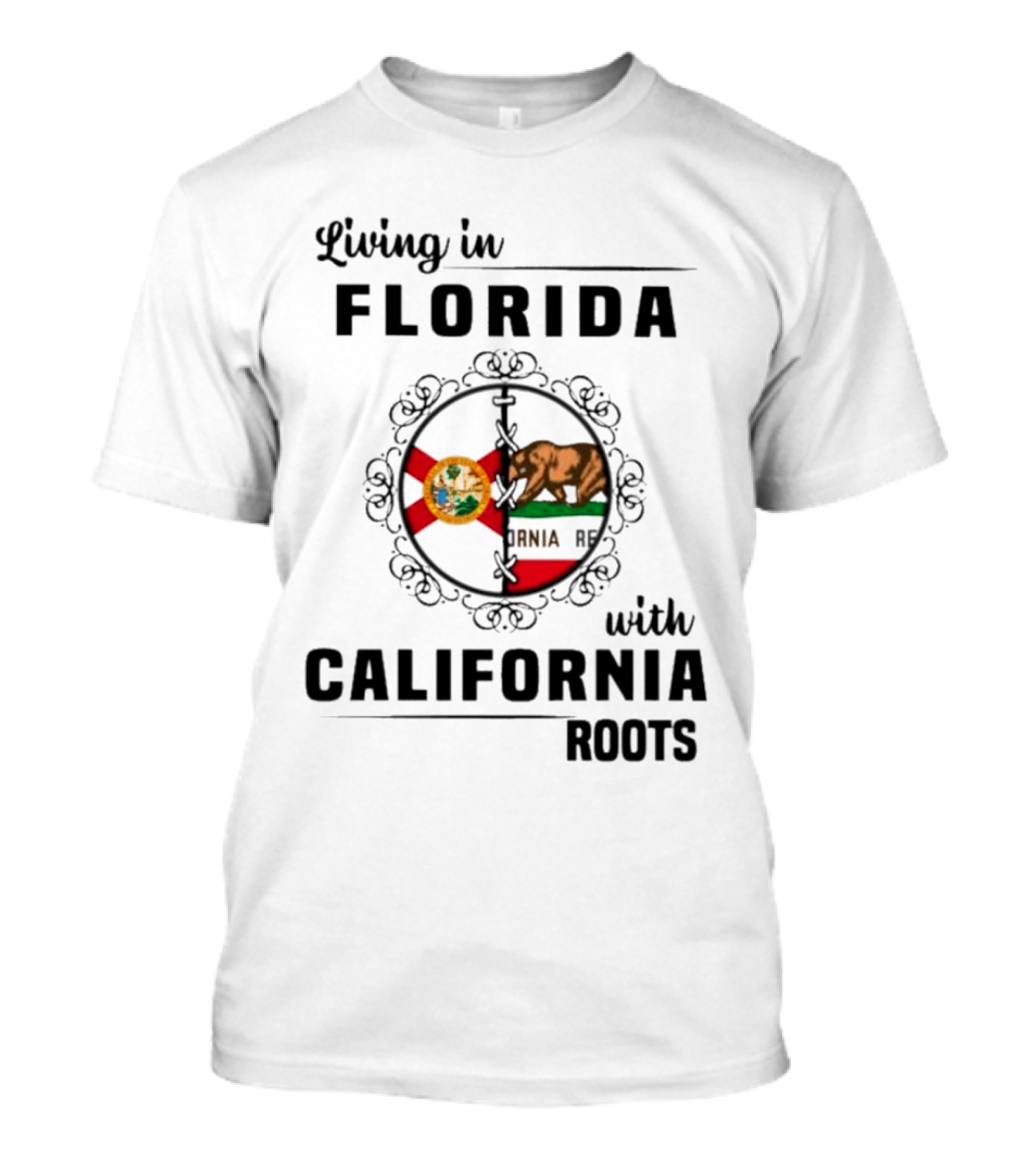 Living In Florida Embracing California Roots With State Flags Symbolism T-Shirt