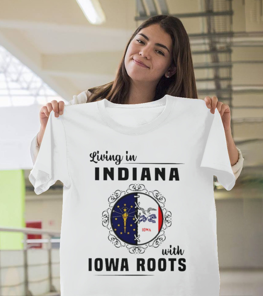 Living in Indiana with Iowa Roots Flag Emblem T-Shirt