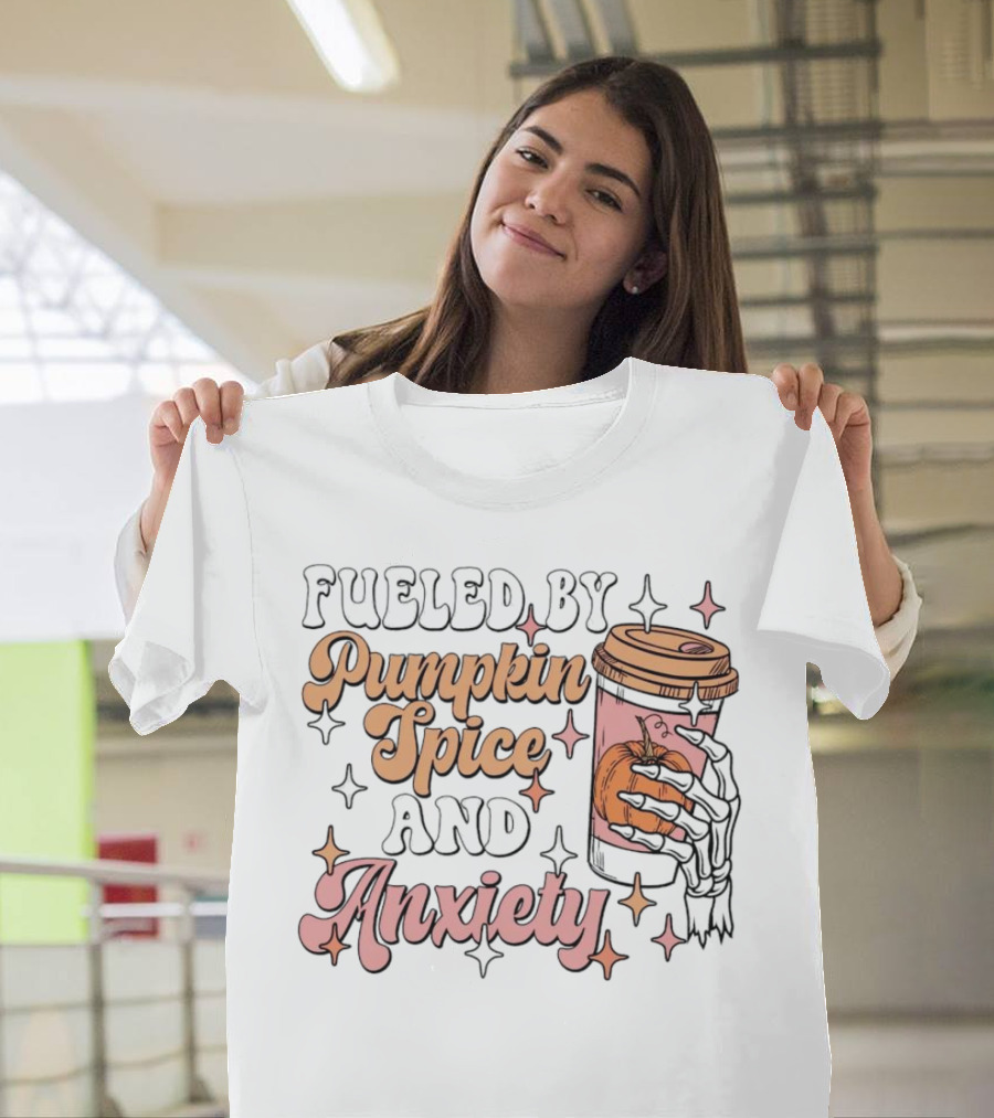 Fueled By Pumpkin Spice And Anxiety Skeleton Hand T-Shirt