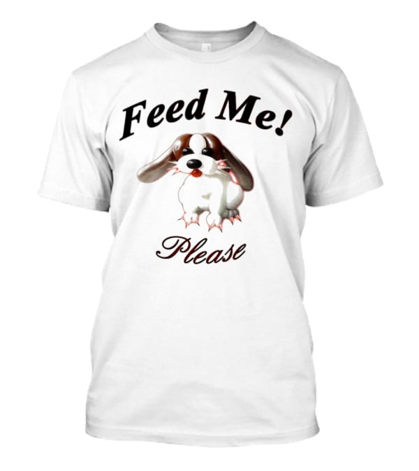 Feed Me Please Puppy T-Shirt