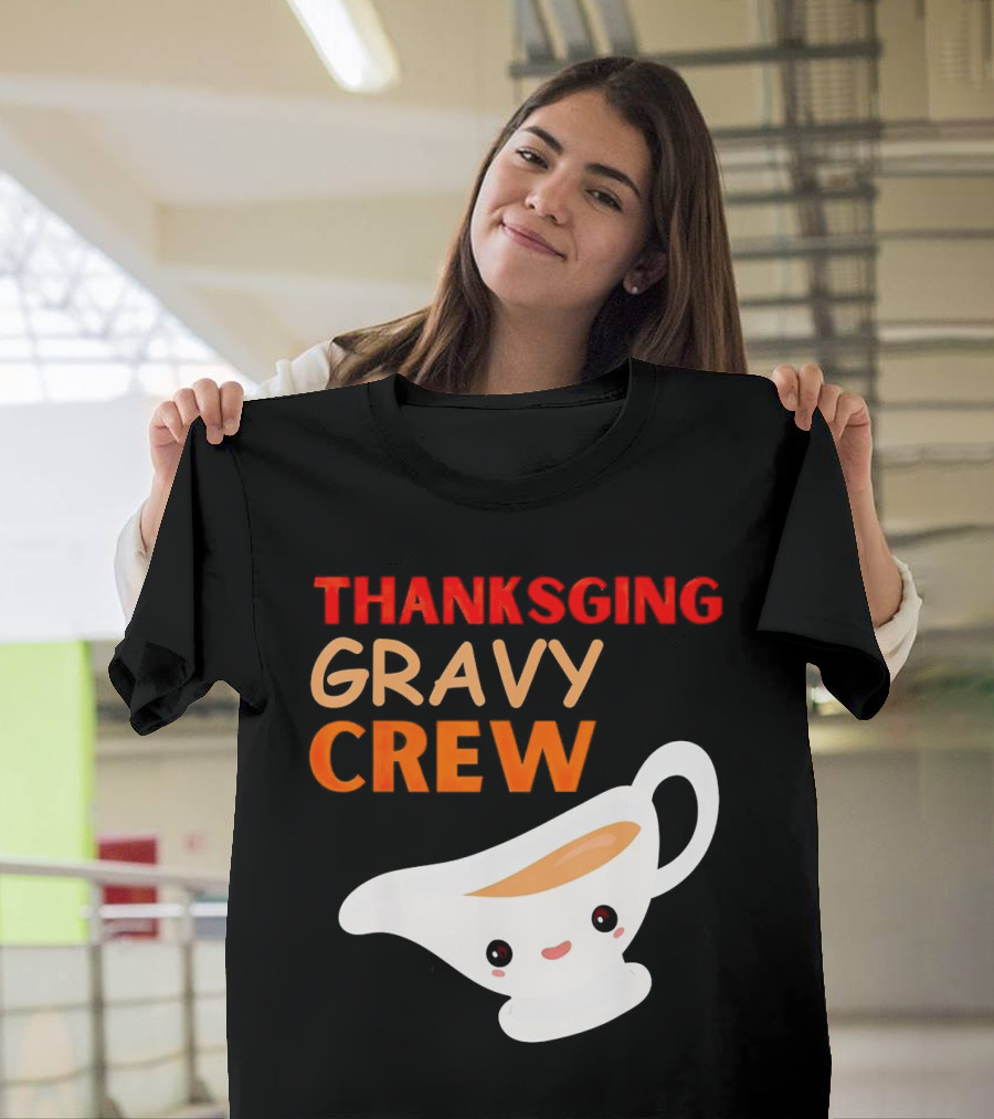 Thanksgiving Gravy Crew Smiling Saucy Boat T-Shirt