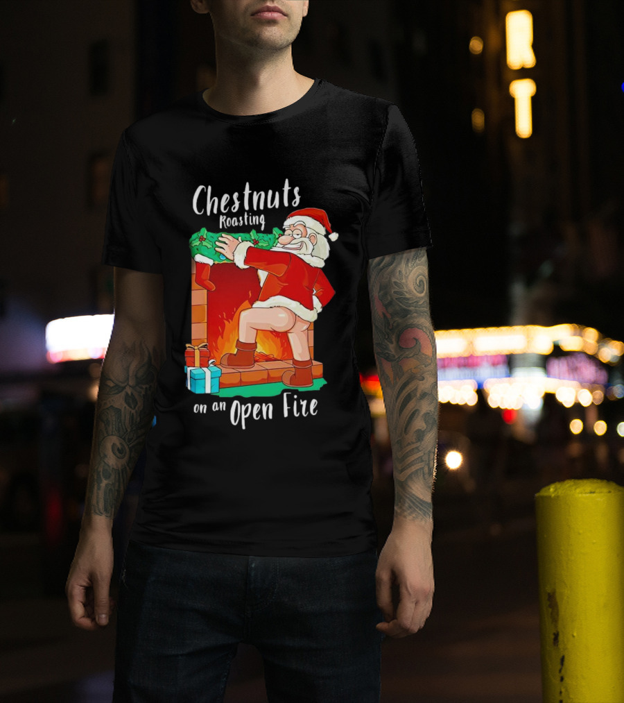 Chestnuts Roasting On An Open Fire Santa Claus Christmas T-Shirt