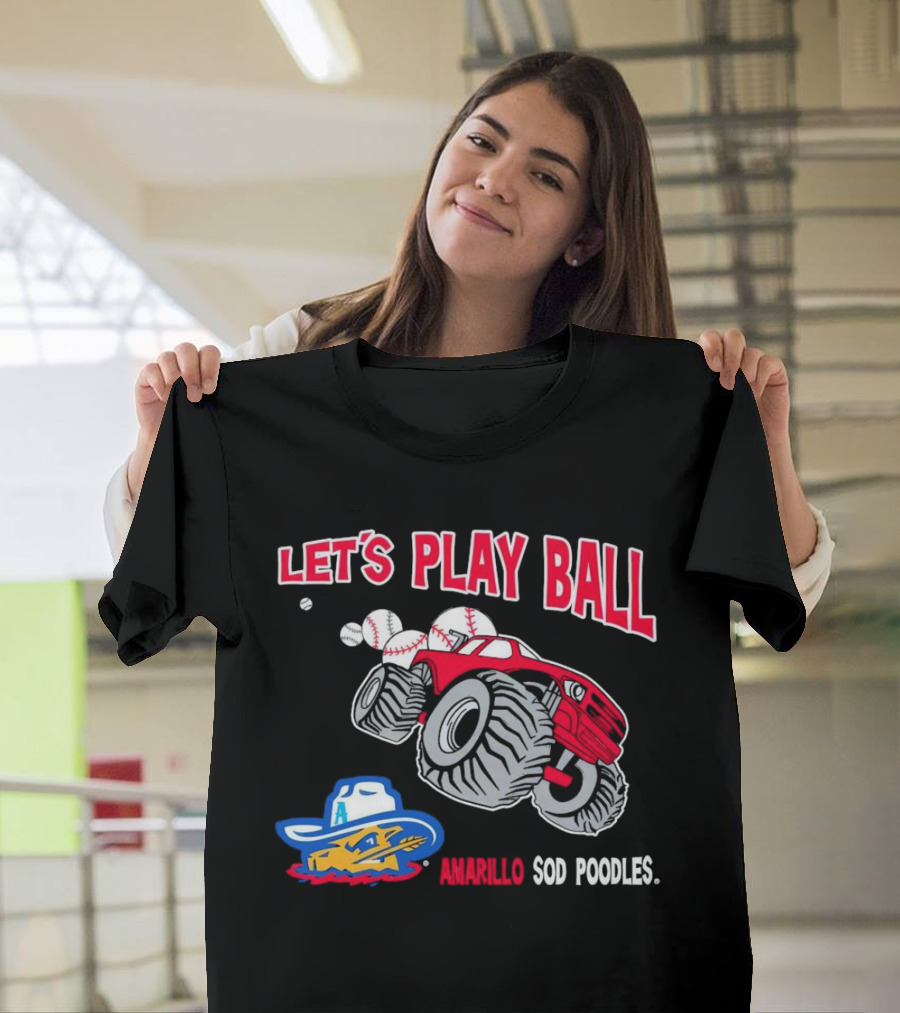 Let's Play Ball Amarillo Sod Poodles Monster Truck Baseball T-Shirt