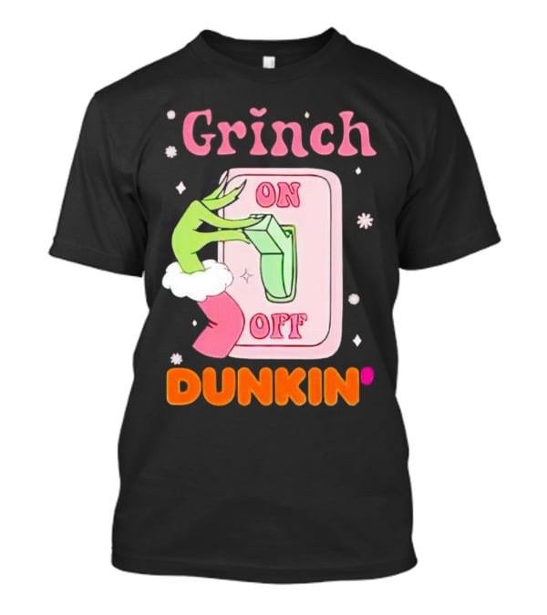 Grinch On Off Dunkin Switch Hand Lever T-Shirt