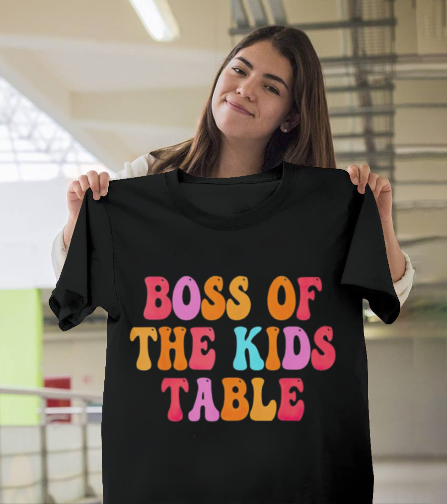 Boss of the Kids Table Thanksgiving Colorful T-Shirt