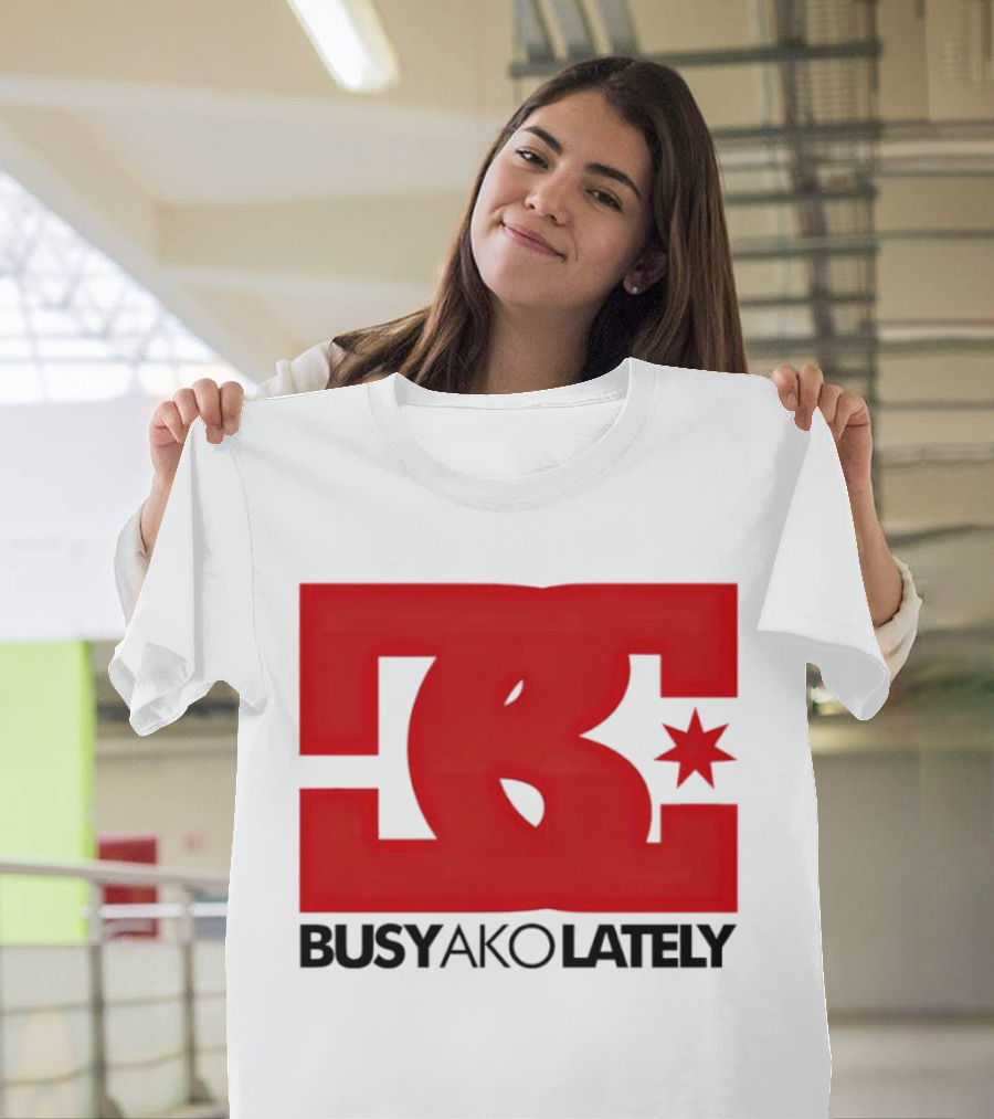 BC Star Busy Ako Lately T-Shirt