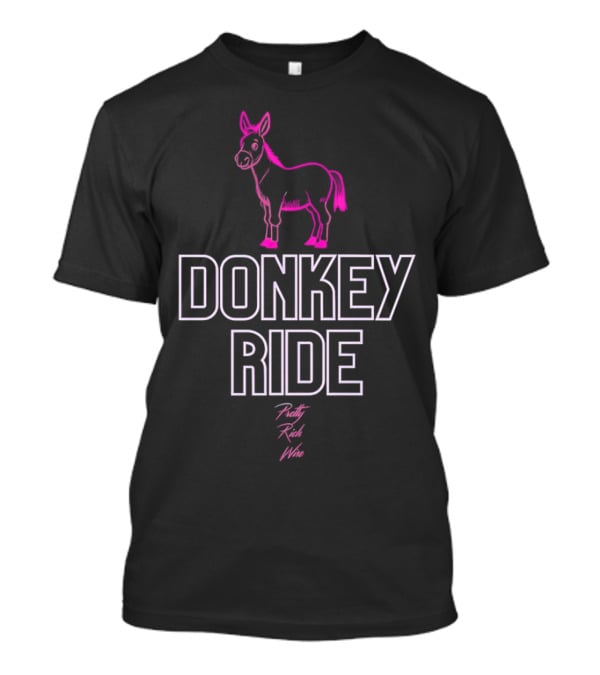 Donkey Ride Pretty Rich Wise T-Shirt