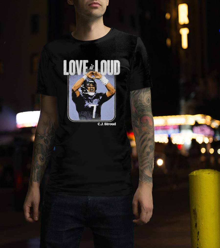 C.J. Stroud Love Is Loud Football Number 7 T-Shirt
