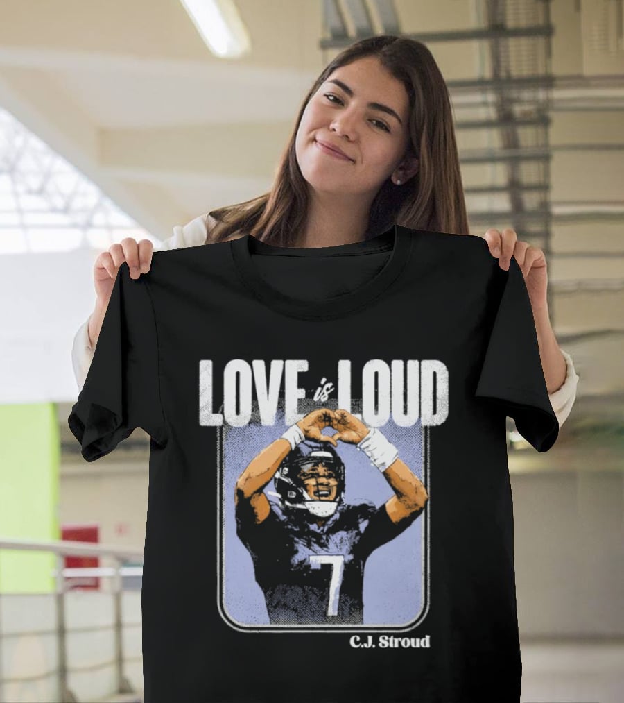 C.J. Stroud Love Is Loud Football Number 7 T-Shirt