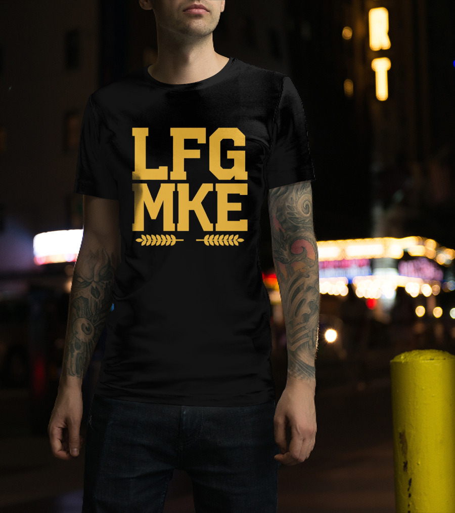 LFG MKE Milwaukee Brewers Fan Slogan With Wheat T-Shirt